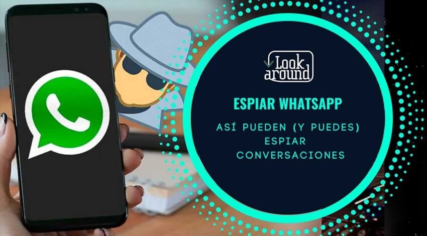 ¿Cómo espiar el WhatsApp de otra persona? Gratis y Rápido